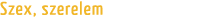 Szex, szerelem